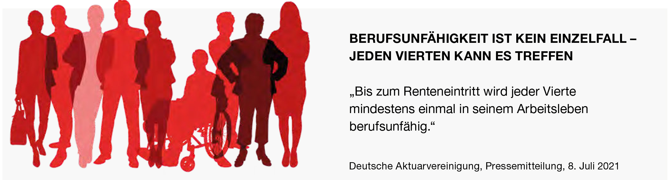 Bis zum Renteneintritt wird jeder Vierte mindestens einmal in seinem Arbeitsleben berufsunfähig. Deutsche Aktuarver. 8.7.21
